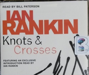 Knots and Crosses written by Ian Rankin performed by Bill Paterson on CD (Abridged)